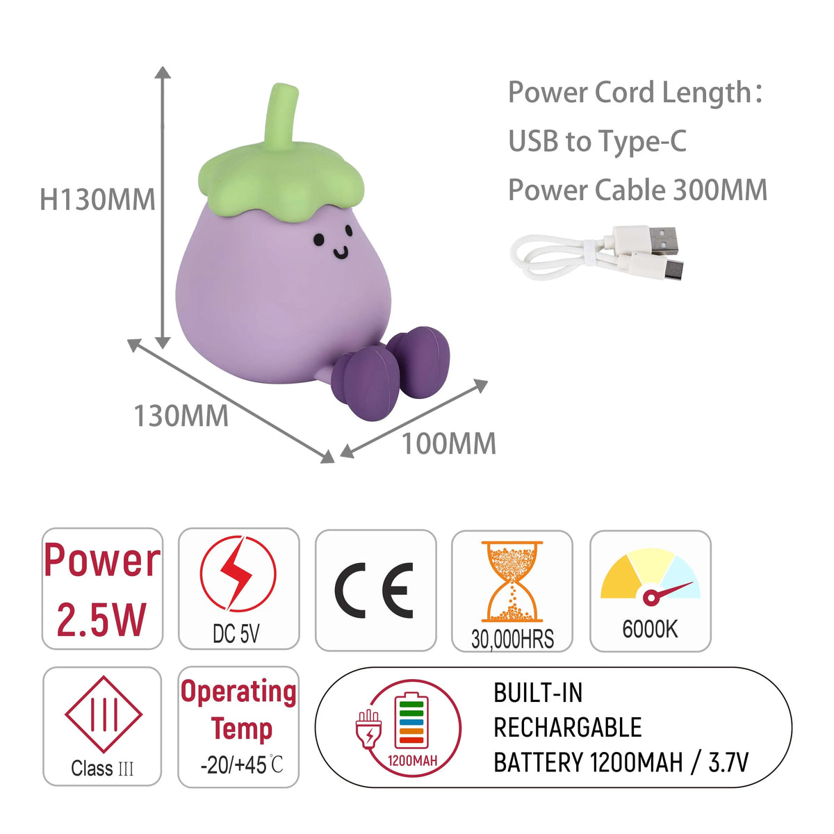 An eggplant-shaped lamp, 130mm tall, illuminated by a 6000K LED. It's USB-C rechargeable and has a 300mm power cable.