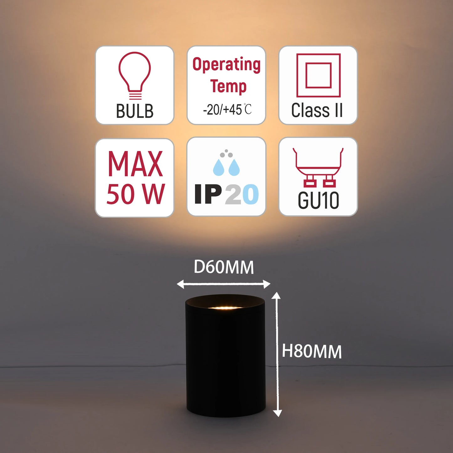 Black cylinder light with icons for bulb, temperature, IP20, GU10, Class II, and max 50W. Height is 80mm and diameter is 60mm.