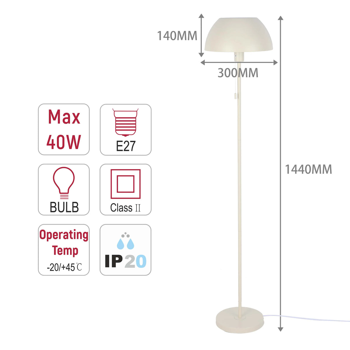 A floor lamp with a dome shade, shown with dimensions: height 1440mm, shade width 300mm, shade height 140mm. Bulb: E27, max 40W. IP20 rated.